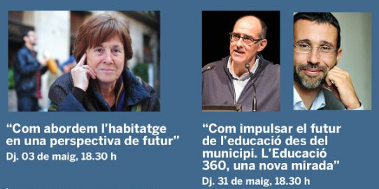 Carme Trilla, Carles Barba i Ismael Palacín són els ponents de les xerrades del mes de maig del cicle "Reflexions. Diàlegs sobre el futur".
