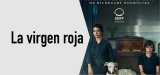 Cinema:
"La virgen roja"
Dg. 24/11, 19 h
Auditori